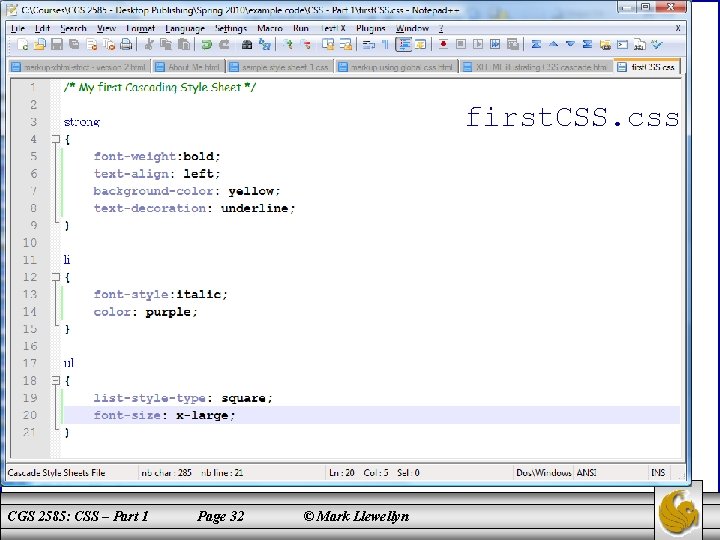 first. CSS. css CGS 2585: CSS – Part 1 Page 32 © Mark Llewellyn