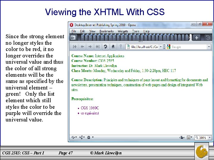 Viewing the XHTML With CSS Since the strong element no longer styles the color
