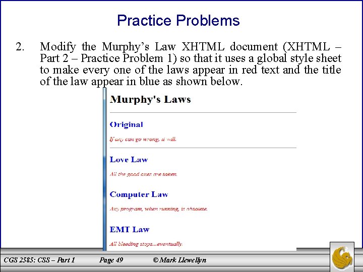 Practice Problems 2. Modify the Murphy’s Law XHTML document (XHTML – Part 2 –