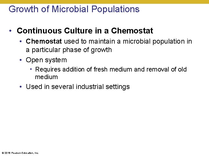 Growth of Microbial Populations • Continuous Culture in a Chemostat • Chemostat used to