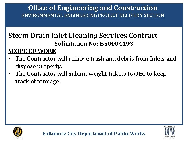 Office of Engineering and Construction ENVIRONMENTAL ENGINEERING PROJECT DELIVERY SECTION Storm Drain Inlet Cleaning