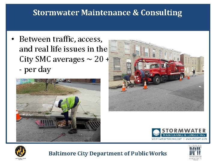Stormwater Maintenance & Consulting • Between traffic, access, and real life issues in the