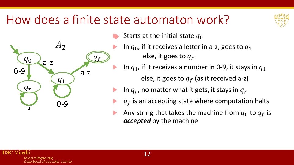 How does a finite state automaton work? a-z 0 -9 * a-z 0 -9