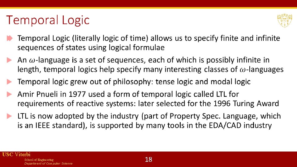 Temporal Logic USC Viterbi School of Engineering Department of Computer Science 18 