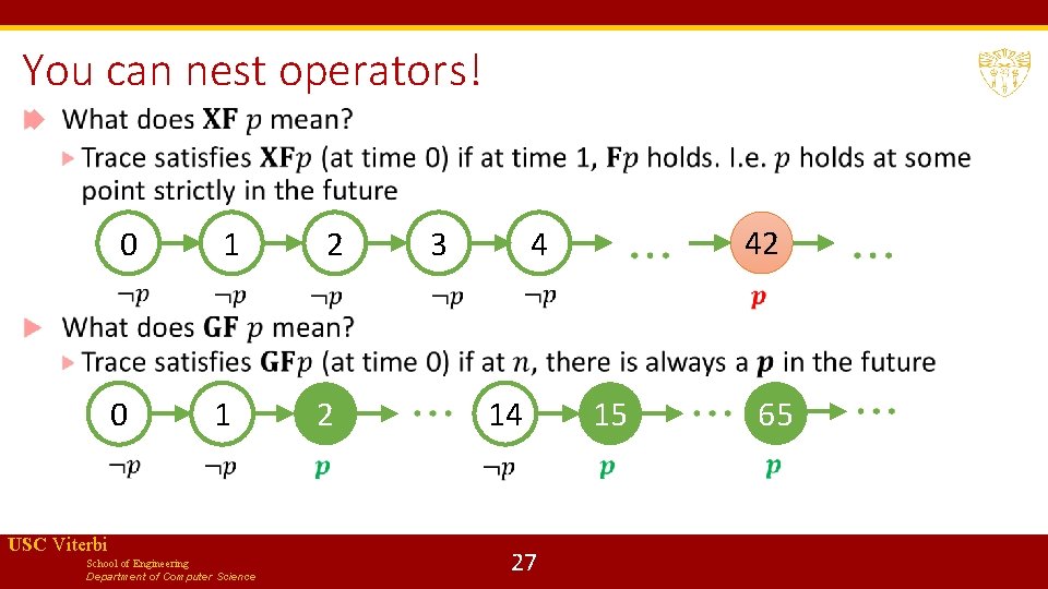 You can nest operators! 0 1 2 USC Viterbi School of Engineering Department of