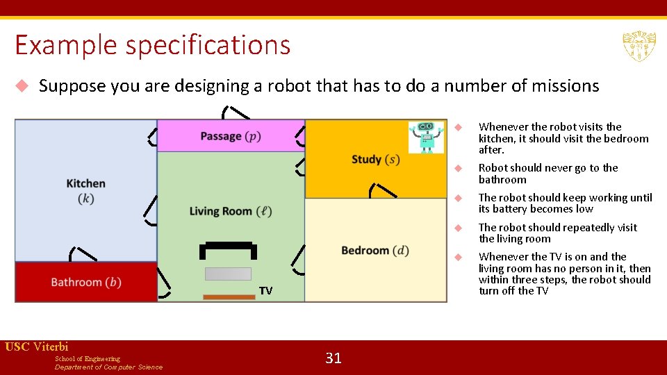 Example specifications Suppose you are designing a robot that has to do a number