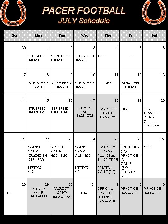 PACER FOOTBALL JULY Schedule Sun Mon Tue 30 Wed 1 STR/SPEED 8 AM-10 7