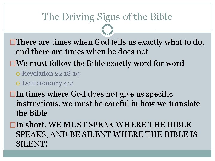 The Driving Signs of the Bible �There are times when God tells us exactly
