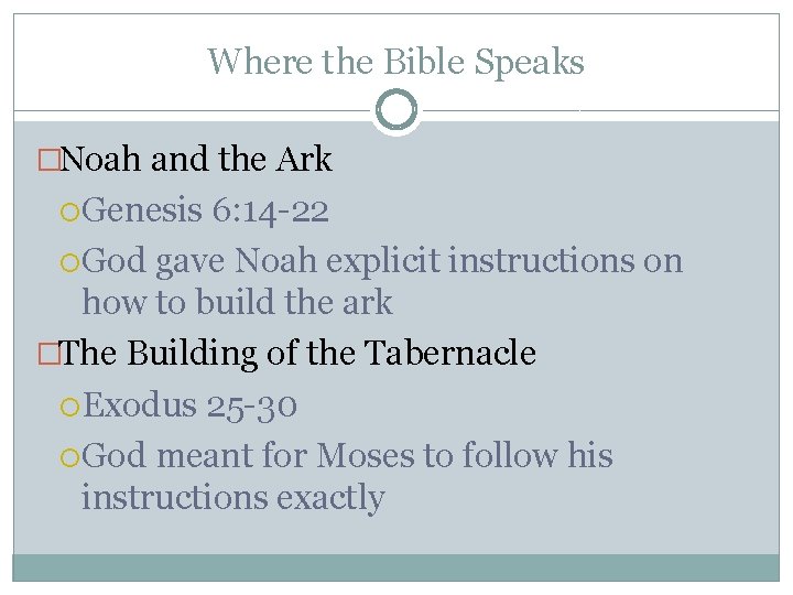 Where the Bible Speaks �Noah and the Ark Genesis 6: 14 -22 God gave