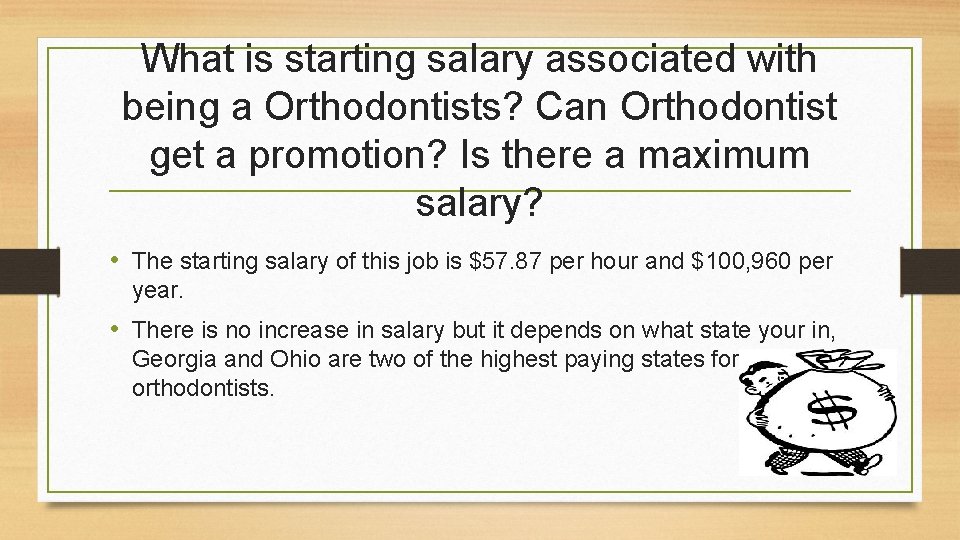 What is starting salary associated with being a Orthodontists? Can Orthodontist get a promotion?