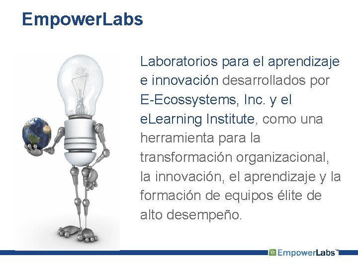 Empower. Labs Laboratorios para el aprendizaje e innovación desarrollados por E-Ecossystems, Inc. y el