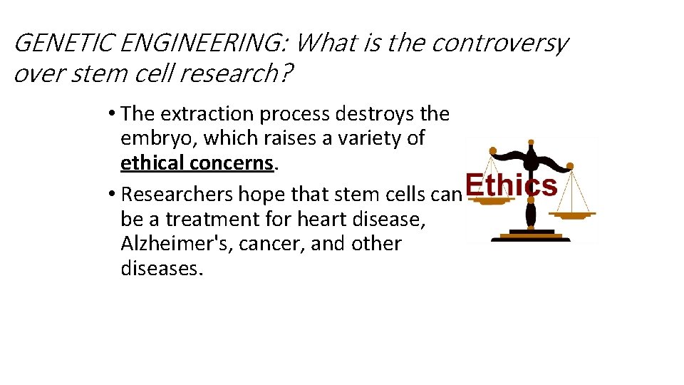 GENETIC ENGINEERING: What is the controversy over stem cell research? • The extraction process