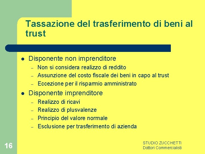 Tassazione del trasferimento di beni al trust l Disponente non imprenditore – – –