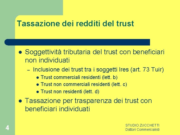Tassazione dei redditi del trust l Soggettività tributaria del trust con beneficiari non individuati