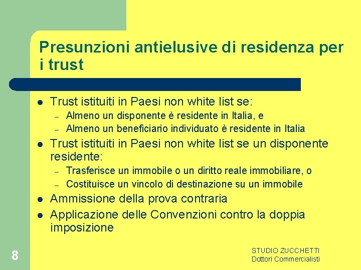 Presunzioni antielusive di residenza per i trust l Trust istituiti in Paesi non white
