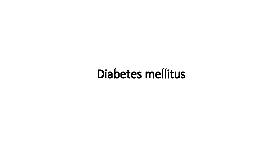 Diabetes mellitus 