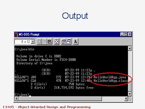 Output CS 445 - Object Oriented Design and Programming Output CS 445 - Object Oriented Design and Programming