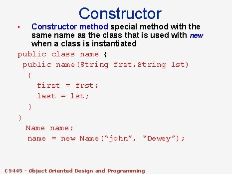 Constructor method special method with the same name as the class that is used Constructor method special method with the same name as the class that is used