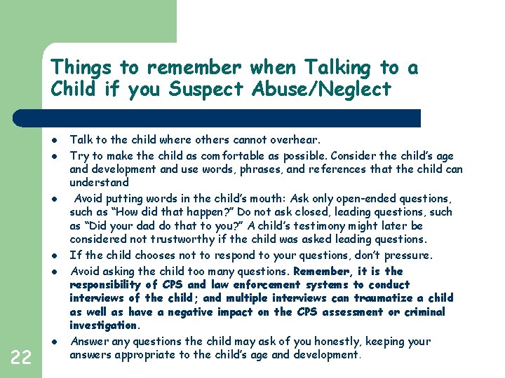 Things to remember when Talking to a Child if you Suspect Abuse/Neglect l l