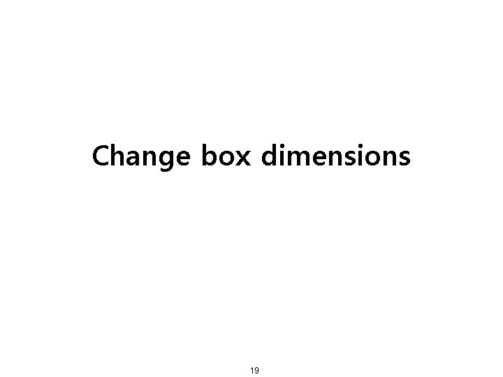 Change box dimensions 19 