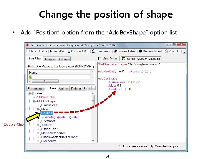 Change the position of shape • Add “Position” option from the “Add. Box. Shape”