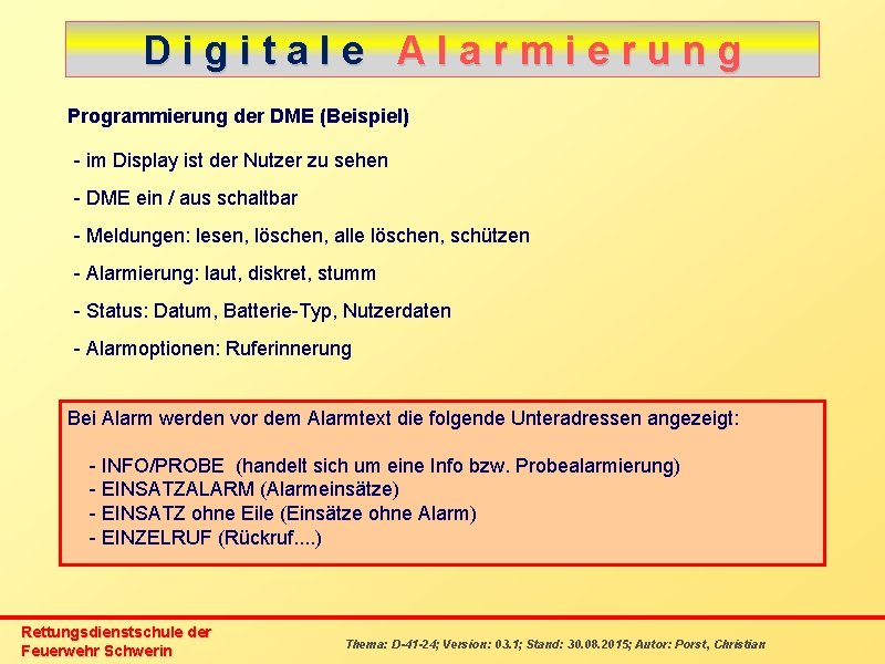 Digitale Alarmierung Programmierung der DME (Beispiel) - im Display ist der Nutzer zu sehen