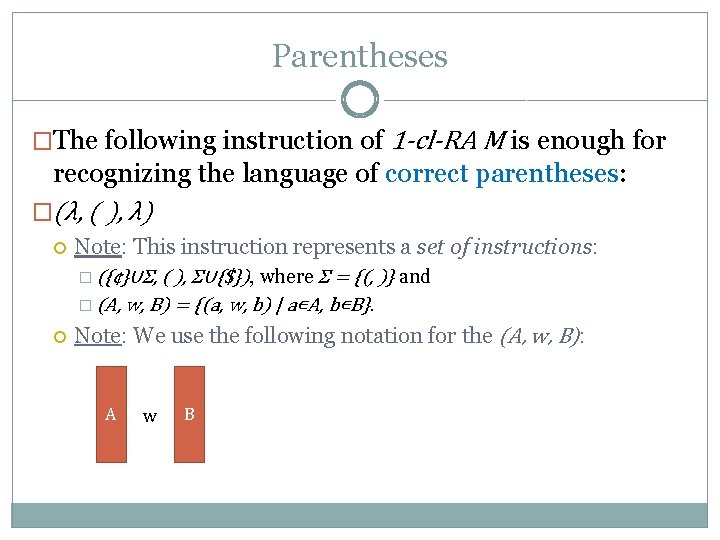 Parentheses �The following instruction of 1 -cl-RA M is enough for recognizing the language