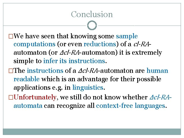 Conclusion �We have seen that knowing some sample computations (or even reductions) of a