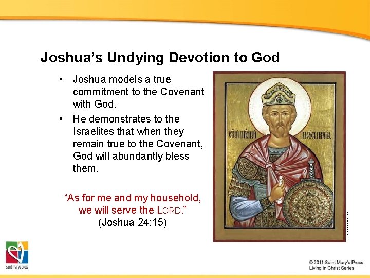 Joshua’s Undying Devotion to God “As for me and my household, we will serve