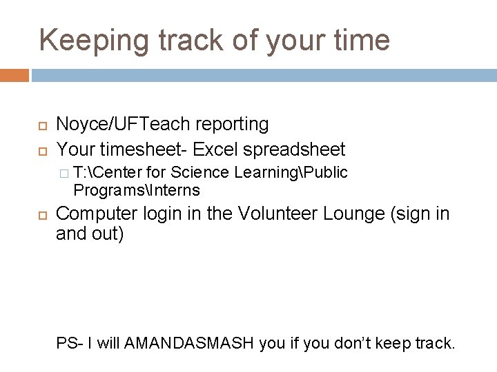 Keeping track of your time Noyce/UFTeach reporting Your timesheet- Excel spreadsheet � T: Center