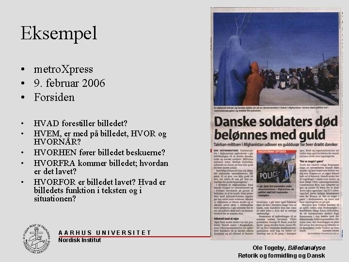 Eksempel • metro. Xpress • 9. februar 2006 • Forsiden • • • HVAD