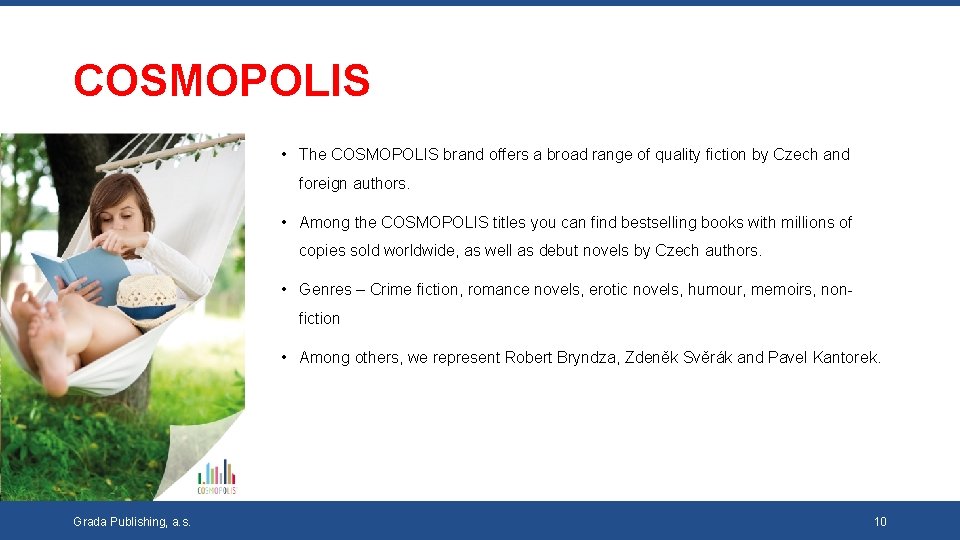 COSMOPOLIS • The COSMOPOLIS brand offers a broad range of quality fiction by Czech