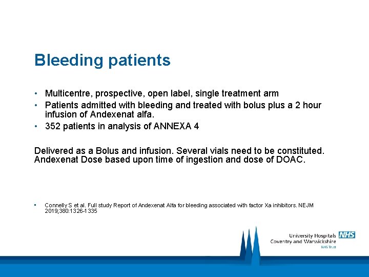 Bleeding patients • Multicentre, prospective, open label, single treatment arm • Patients admitted with