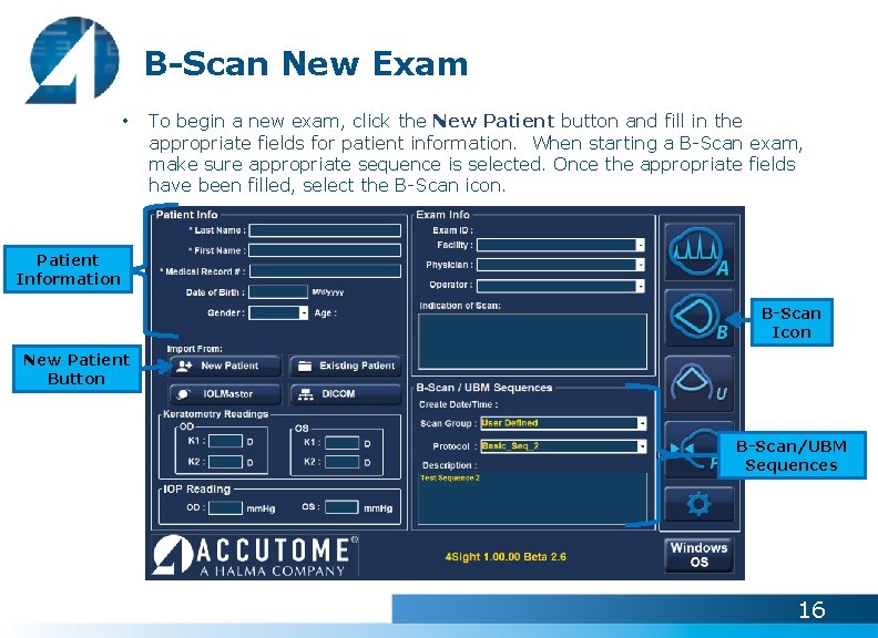 B-Scan New Exam • To begin a new exam, click the New Patient button