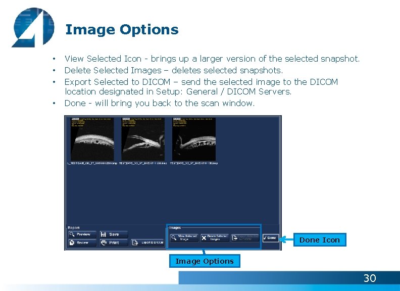 Image Options • • View Selected Icon - brings up a larger version of