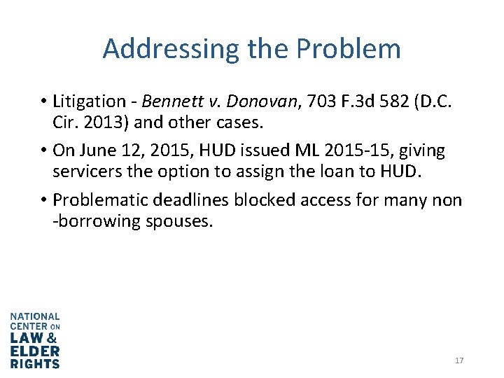 Addressing the Problem • Litigation - Bennett v. Donovan, 703 F. 3 d 582