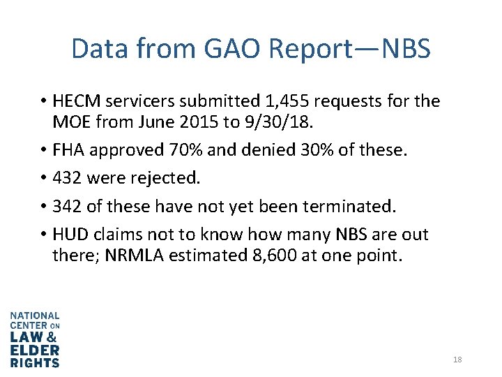 Data from GAO Report—NBS • HECM servicers submitted 1, 455 requests for the MOE