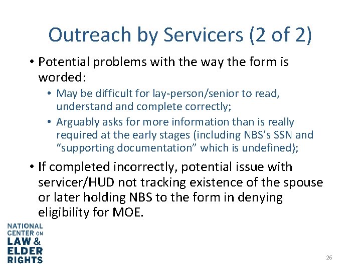 Outreach by Servicers (2 of 2) • Potential problems with the way the form