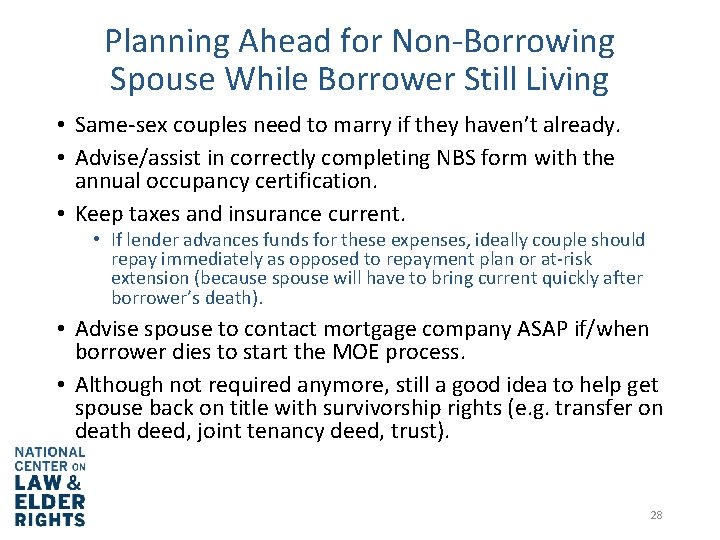 Planning Ahead for Non-Borrowing Spouse While Borrower Still Living • Same-sex couples need to