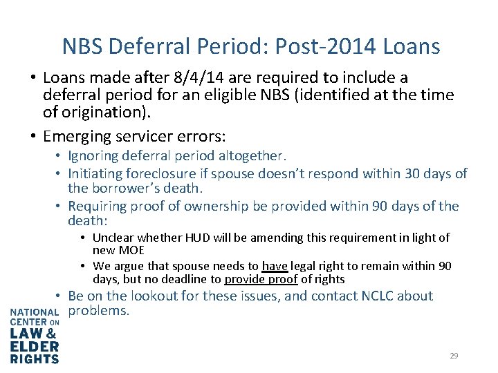 NBS Deferral Period: Post-2014 Loans • Loans made after 8/4/14 are required to include