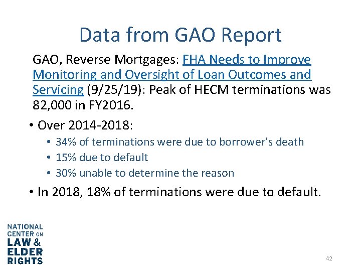 Data from GAO Report GAO, Reverse Mortgages: FHA Needs to Improve Monitoring and Oversight