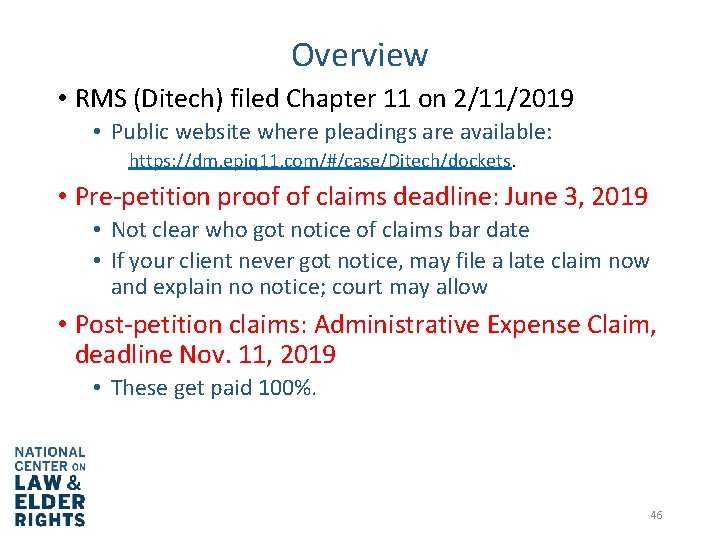 Overview • RMS (Ditech) filed Chapter 11 on 2/11/2019 • Public website where pleadings