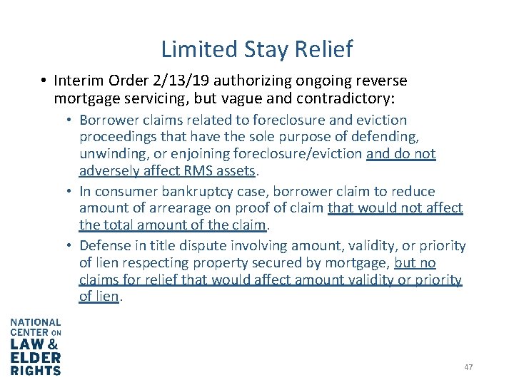 Limited Stay Relief • Interim Order 2/13/19 authorizing ongoing reverse mortgage servicing, but vague