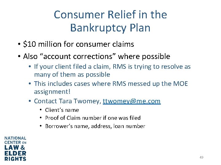 Consumer Relief in the Bankruptcy Plan • $10 million for consumer claims • Also