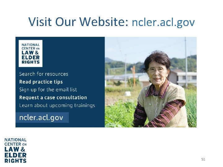 Visit Our Website: ncler. acl. gov 51 