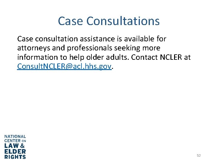 Case Consultations Case consultation assistance is available for attorneys and professionals seeking more information