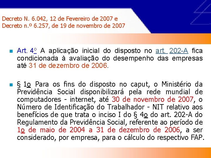 Decreto N. 6. 042, 12 de Fevereiro de 2007 e Decreto n. º 6.