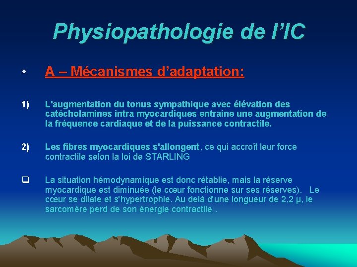 Physiopathologie de l’IC • A – Mécanismes d’adaptation: 1) L'augmentation du tonus sympathique avec