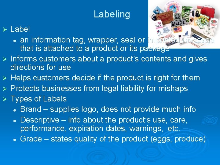 Labeling Ø Ø Ø Label l an information tag, wrapper, seal or imprinted message