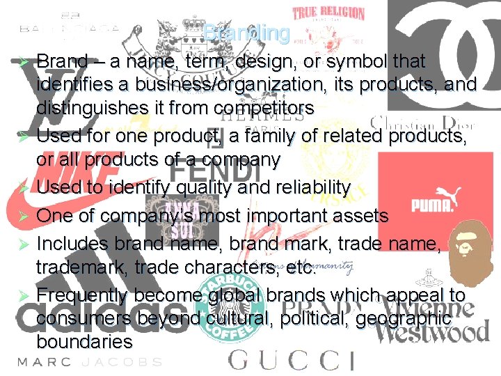 Branding Brand – a name, term, design, or symbol that identifies a business/organization, its